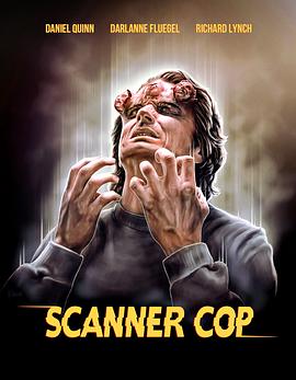 杏吧传媒《超能特警 Scanner Cop》免费在线观看